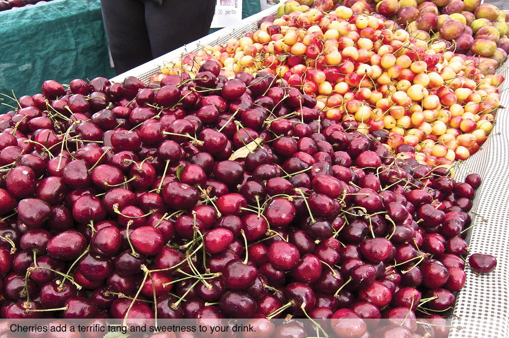 Cherries add a terrific tang and sweetness to your drink.