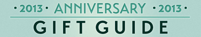 2013 Anniversary Gift Guide